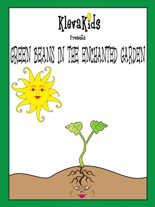 Title details for Green Beans in the Enchanted Garden by KlevaKids - Available